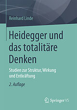 Kartonierter Einband Heidegger und das totalitäre Denken von Reinhard Linde