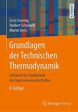 E-Book (pdf) Grundlagen der Technischen Thermodynamik von Ernst Doering, Herbert Schedwill, Martin Dehli