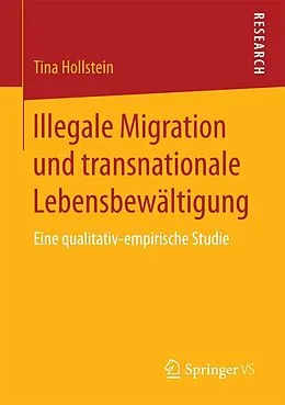E-Book (pdf) Illegale Migration und transnationale Lebensbewältigung von Tina Hollstein