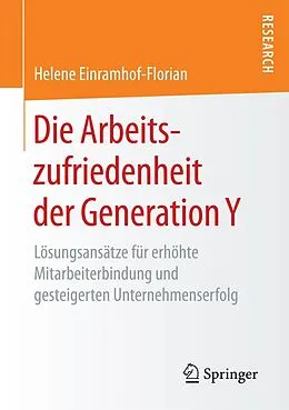 E-Book (pdf) Die Arbeitszufriedenheit der Generation Y von Helene Einramhof-Florian