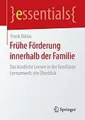 E-Book (pdf) Frühe Förderung innerhalb der Familie von Frank Niklas