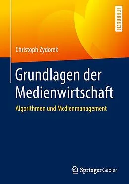 E-Book (pdf) Grundlagen der Medienwirtschaft von Christoph Zydorek