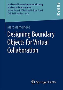 E-Book (pdf) Designing Boundary Objects for Virtual Collaboration von Marc Marheineke