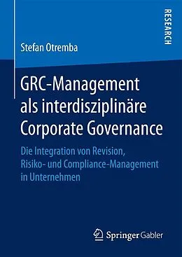 E-Book (pdf) GRC-Management als interdisziplinäre Corporate Governance von Stefan Otremba