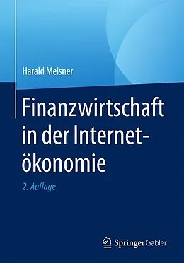 E-Book (pdf) Finanzwirtschaft in der Internetökonomie von Harald Meisner