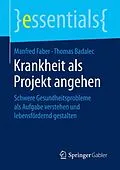 E-Book (pdf) Krankheit als Projekt angehen von Manfred Faber, Thomas Badalec