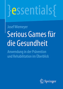 Kartonierter Einband Serious Games für die Gesundheit von Josef Wiemeyer