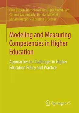 E-Book (pdf) Modeling and Measuring Competencies in Higher Education von Olga Zlatkin-Troitschanskaia, Hans Anand Pant, Corinna Lautenbach