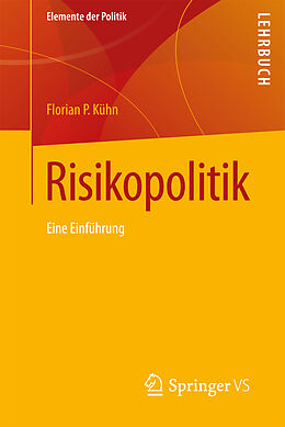 Kartonierter Einband Risikopolitik von Florian P. Kühn