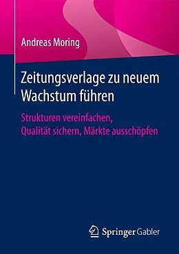 E-Book (pdf) Zeitungsverlage zu neuem Wachstum führen von Andreas Moring
