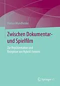 E-Book (pdf) Zwischen Dokumentar- und Spielfilm von Florian Mundhenke