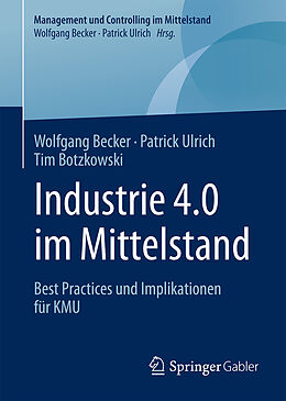 Fester Einband Industrie 4.0 im Mittelstand von Wolfgang Becker, Patrick Ulrich, Tim Botzkowski