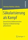 E-Book (pdf) Säkularisierung als Kampf von Sebastian Matthias Schlerka