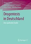 E-Book (pdf) Drogentests in Deutschland von Simon Egbert, Henning Schmidt-Semisch, Katja Thane