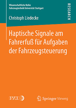 Kartonierter Einband Haptische Signale am Fahrerfuß für Aufgaben der Fahrzeugsteuerung von Christoph Liedecke