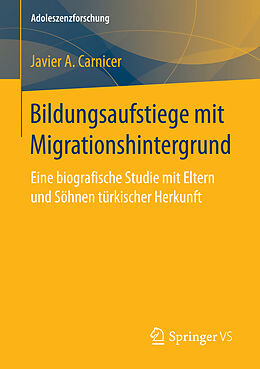 Kartonierter Einband Bildungsaufstiege mit Migrationshintergrund von Javier A. Carnicer