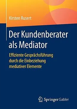 E-Book (pdf) Der Kundenberater als Mediator von Kirsten Rusert
