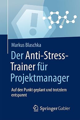 E-Book (pdf) Der Anti-Stress-Trainer für Projektmanager von Markus Blaschka