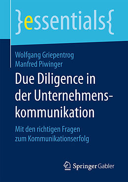 Kartonierter Einband Due Diligence in der Unternehmenskommunikation von Wolfgang Griepentrog, Manfred Piwinger