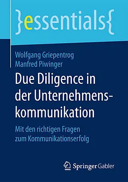 E-Book (pdf) Due Diligence in der Unternehmenskommunikation von Wolfgang Griepentrog, Manfred Piwinger