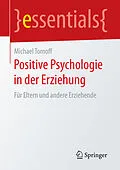 E-Book (pdf) Positive Psychologie in der Erziehung von Michael Tomoff