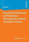 E-Book (pdf) Plug-and-Play Monitoring and Performance Optimization for Industrial Automation Processes von Hao Luo