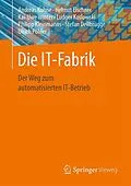 E-Book (pdf) Die IT-Fabrik von Andreas Kohne, Helmut Elschner, Kai-Uwe Winter