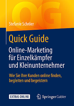 Kartonierter Einband Quick Guide Online-Marketing für Einzelkämpfer und Kleinunternehmer von Stefanie Schröer