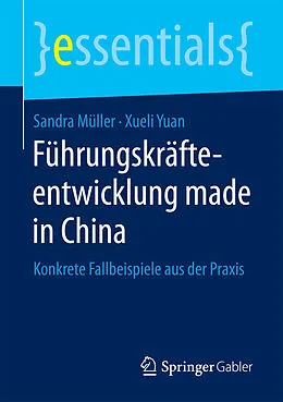 E-Book (pdf) Führungskräfteentwicklung made in China von Sandra Müller, Xueli Yuan