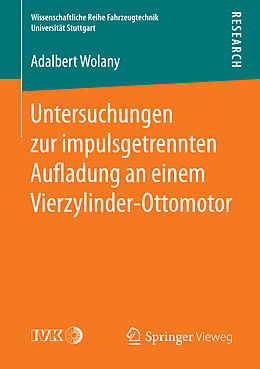 Kartonierter Einband Untersuchungen zur impulsgetrennten Auadung an einem Vierzylinder-Ottomotor von Adalbert Wolany