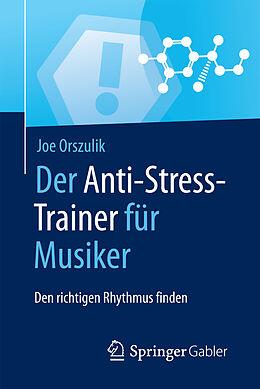 Kartonierter Einband Der Anti-Stress-Trainer für Musiker von Joe Orszulik