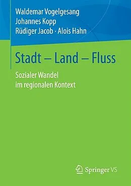 E-Book (pdf) Stadt  Land  Fluss von Waldemar Vogelgesang, Johannes Kopp, Rüdiger Jacob