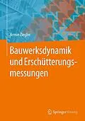 E-Book (pdf) Bauwerksdynamik und Erschütterungsmessungen von Armin Ziegler