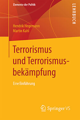 Kartonierter Einband Terrorismus und Terrorismusbekämpfung von Hendrik Hegemann, Martin Kahl