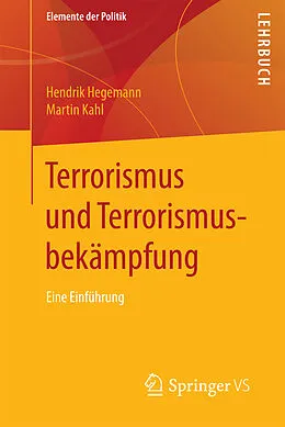E-Book (pdf) Terrorismus und Terrorismusbekämpfung von Hendrik Hegemann, Martin Kahl