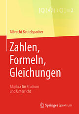 Kartonierter Einband Zahlen, Formeln, Gleichungen von Albrecht Beutelspacher, Albrecht Beutelspacher, Laila Samuel