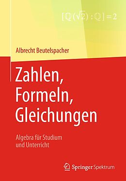E-Book (pdf) Zahlen, Formeln, Gleichungen von Albrecht Beutelspacher, Albrecht Beutelspacher, Laila Samuel