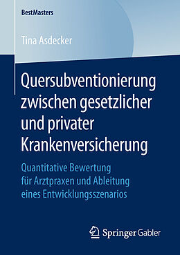 Kartonierter Einband Quersubventionierung zwischen gesetzlicher und privater Krankenversicherung von Tina Asdecker