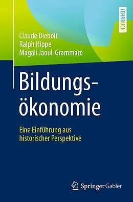 E-Book (pdf) Bildungsökonomie von Claude Diebolt, Ralph Hippe, Magali Jaoul-Grammare