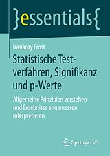 E-Book (pdf) Statistische Testverfahren, Signifikanz und p-Werte von Irasianty Frost
