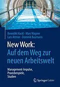E-Book (pdf) New Work: Auf dem Weg zur neuen Arbeitswelt von Benedikt Hackl, Marc Wagner, Lars Attmer
