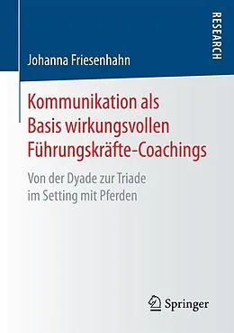 E-Book (pdf) Kommunikation als Basis wirkungsvollen Führungskräfte-Coachings von Johanna Friesenhahn