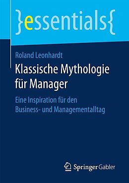 E-Book (pdf) Klassische Mythologie für Manager von Roland Leonhardt