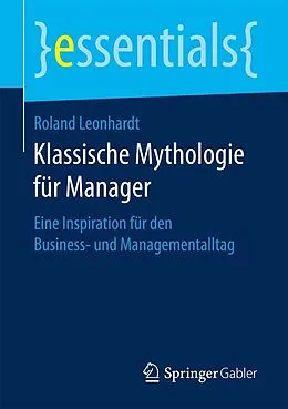 E-Book (pdf) Klassische Mythologie für Manager von Roland Leonhardt