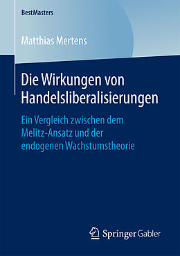 Kartonierter Einband Die Wirkungen von Handelsliberalisierungen von Matthias Mertens