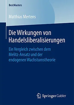 E-Book (pdf) Die Wirkungen von Handelsliberalisierungen von Matthias Mertens