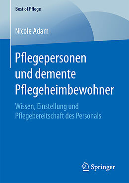 E-Book (pdf) Pflegepersonen und demente Pflegeheimbewohner von Nicole Adam