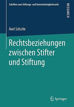 E-Book (pdf) Rechtsbeziehungen zwischen Stifter und Stiftung von Axel Schulte