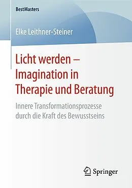 E-Book (pdf) Licht werden  Imagination in Therapie und Beratung von Elke Leithner-Steiner