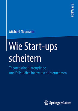 Fester Einband Wie Start-ups scheitern von Michael Neumann